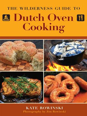 cover image of The Wilderness Guide to Dutch Oven Cooking